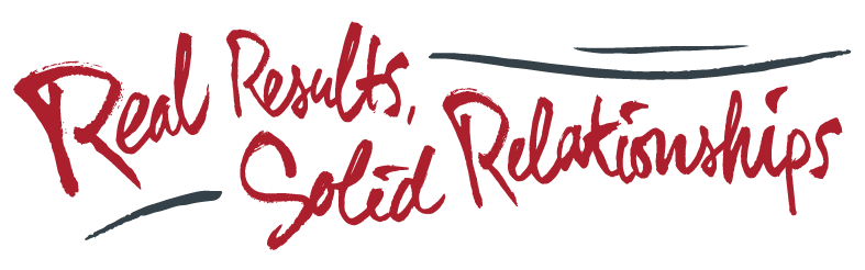 Real Results, Solid Relationships